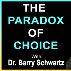 #145: The Paradox of Choice with Dr. Barry Schwartz