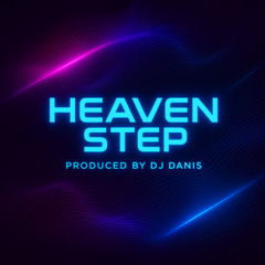 Heaven Step- DJ DANIS