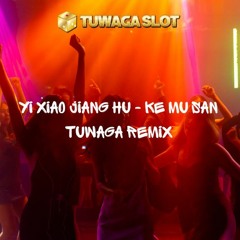 Yi Xiao Jiang Hu - Ke Mu san 一笑江湖 - 科目三 (TUWAGA REMIX 2024)