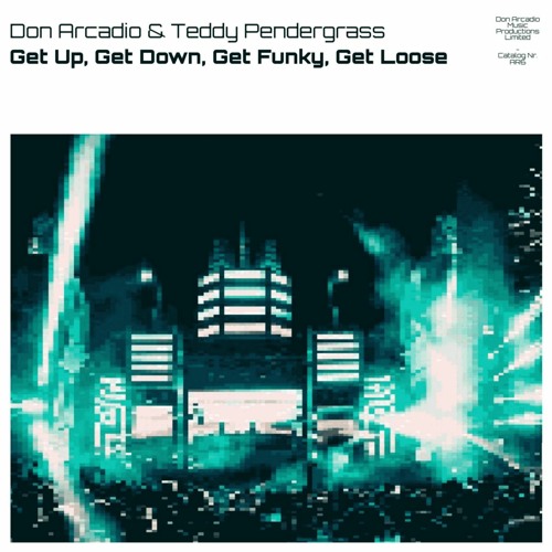 Don Arcadio, Teddy Pendergrass - Get Up, Get Down, Get Funky, Get Loose