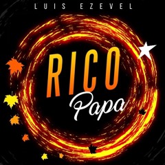 RICO PAPA (LUIS EZEVEL RICO MIX PERSONAL 2022)"DEMO DEMO"