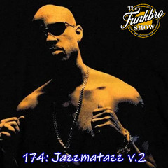 The FunkBro Show RadioactiveFM 174: Jazzmatazz V.2