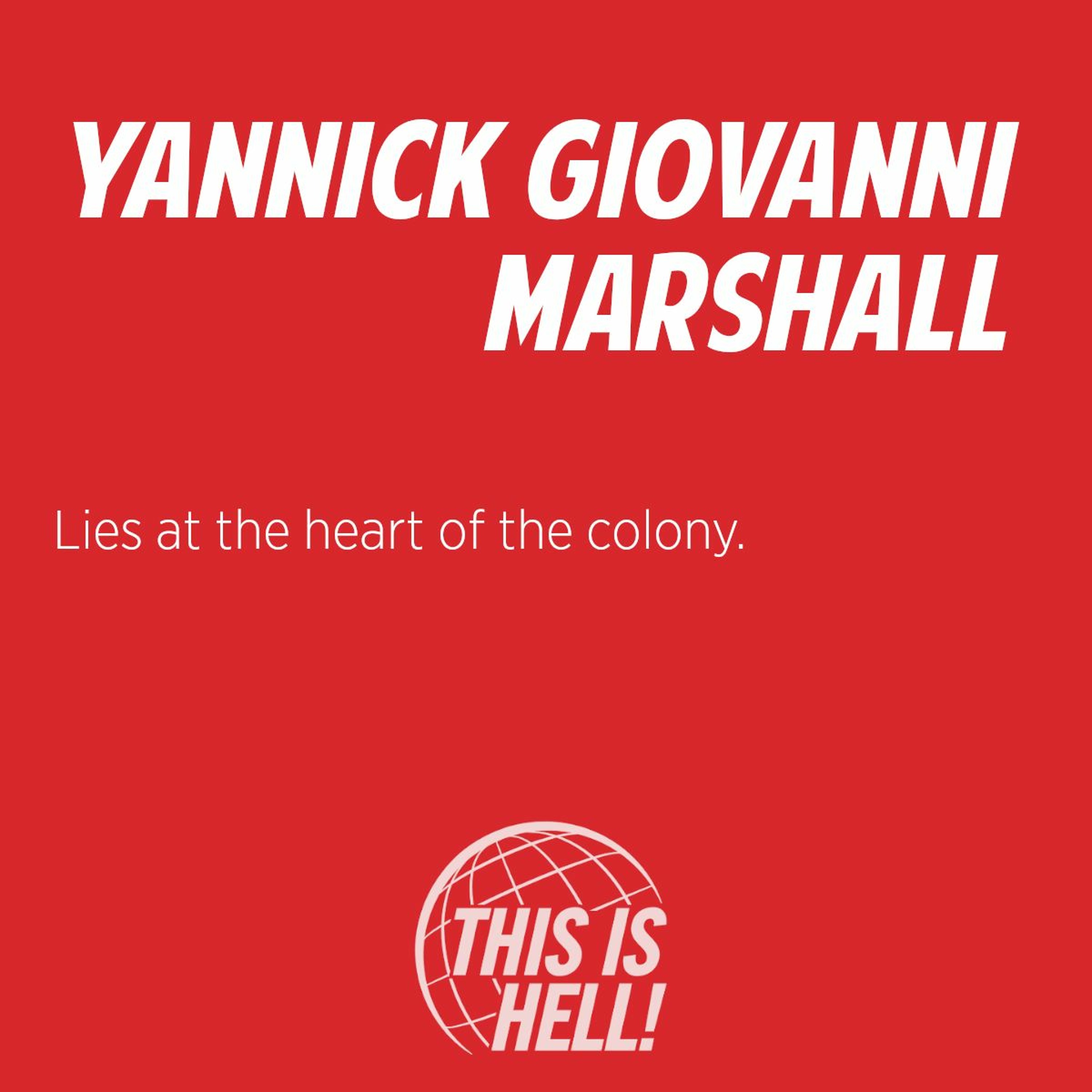 cover of episode 1333: Lies at the heart of the colony / Yannick Giovanni Marshall