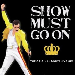Queen - The Show Must Go On (The Original BodyAlive Mix)