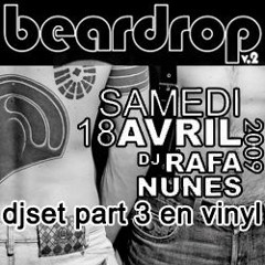 Beardrop 18 Avril 2009 - Vinyl DJ Set part 3