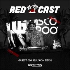 REDCAST 026 - Guest: Elusion Tech