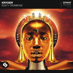Kryder - Rusty Trombone [OUT NOW]