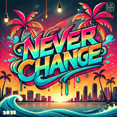 Never Change - M LUCA