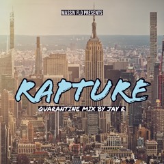 #FLOCAST 21 - RAPTURE The Quarantine 2020 Mix By Jay R #MassivFlo