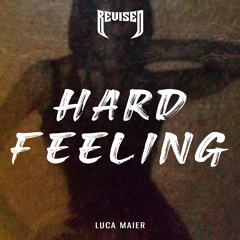 Luca Maier - Hard Feeling [Revised Records]