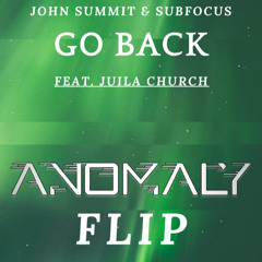 John Summit & Sub Focus - Go Back (ft. Julia Church) [Anomaly Flip]