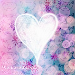 Tomi Kokki - The Loved Ones - Part One