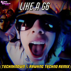 Like A G6 (TECHNKNOWN & RAWKNG Techno Remix) [BVSS COLLECTIVE Premiere]
