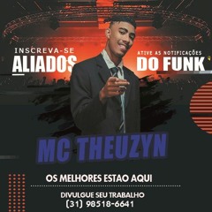 Mc Theuzyn Botação (Dj Gui Marques Canalhão E Danilinho Beat) Lançamento 2020