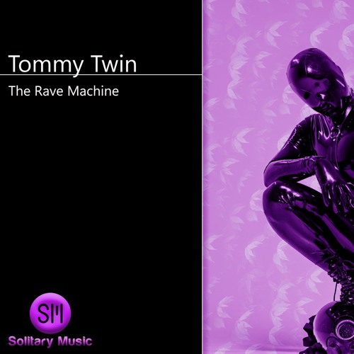 Tommy Twin - The Rave Machine
