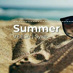 VEESA × Syxe - Summer