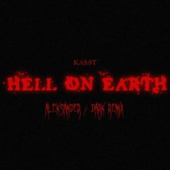KASST- Hell on Earth (Aleksander dark remix)