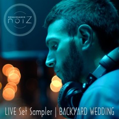 LIVE Set Sampler - BACKYARD WEDDING