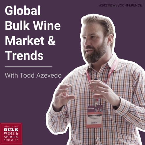 Global Bulk Wine Market & Trends: Todd Azevedo