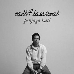 NADHIF BASALAMAH - Penjaga Hati Band Version by Reza Zulfikar