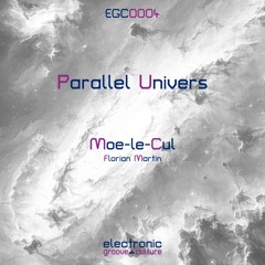 COMING SOON: Moe-le-Cul - Parallel Universe