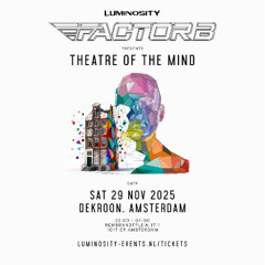 Factor B - Theatre of the Mind - Amsterdam 2025