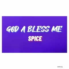 BENZII ft SPICE - GOD A BLESS ME [REMIX 2K23]