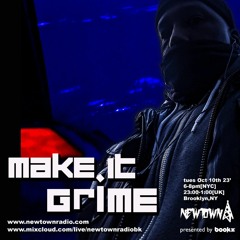 MAKE IT GRIME with Bookz, 10-10-23