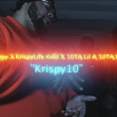 Krispy10 (feat. Krispylife Kidd Liltae2 Mg Sleepy Lil A) By 10ta