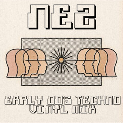 Nez Early 00's Techno Vinyl Mix