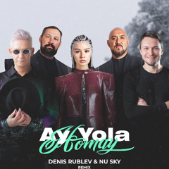Ay Yola - Homay (DJ Denis Rublev & Nu Sky remix)