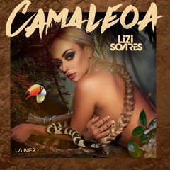 CAMALEOA - FIRST - DJ LIZI SOARES