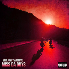 YNT Joshy Archive - Miss Da Guys
