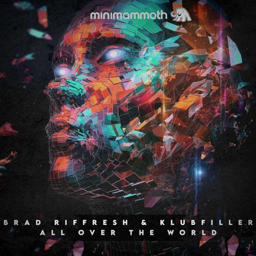 Brad Riffresh & Klubfiller - All Over The World