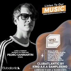 Especial PEDRO SANMARTIN - FINDCLUB @ WHO ELECTRONIC RADIO - CLUB ATLANTIC with KING AKA SAMPLEKING