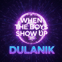 When The Boys Show Up