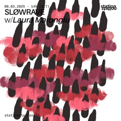 SLØWRAVE #08 w/ Laura Marongiu