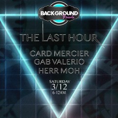 Closing set  @ BACKGROUND (The last hour)