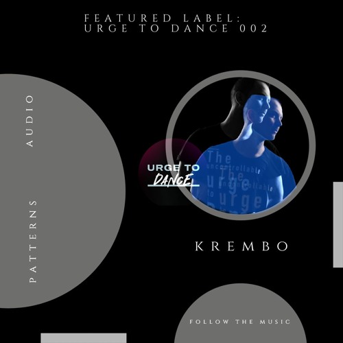 Featured Label: Urge To Dance 002- Krembo