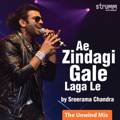 Ae Zindagi Gale Laga Le (The Unwind Mix)