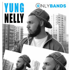 Yung Nelly - Only Bands