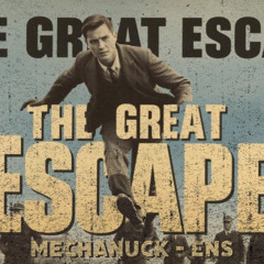 The Great Escape (2024 Remix) by Mechanuck and Ens