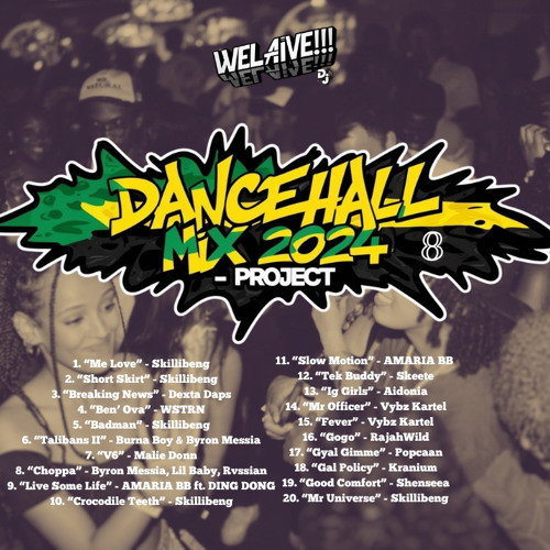 WeLaive Dancehall Mix 2024 | Project 8 [Dancehall, Reggae, Bashment Vibes]