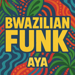 Bwuazilian Funk