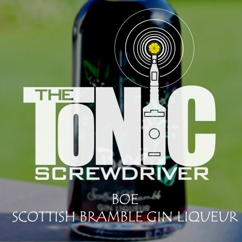 Stream Episode 94 Boe Scottish Bramble Gin Liqueur by The Tonic