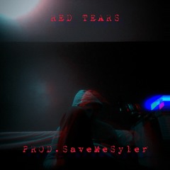 RED TEARS (prod. SaveMeSyler)