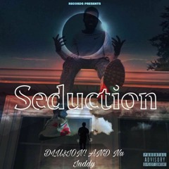 DLU$ION! X Nu Indyy- Seduction  (MIXED BY CURTIS)