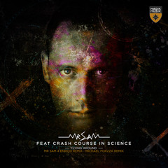 Flying Around (Mr Sam 4 Enrico Remix) [feat. Crash Course In Science]