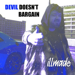 Devil Doesn't Bargain illMade