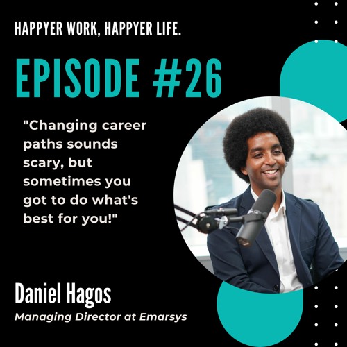 HWHL #26 Daniel Hagos- Sometimes you got to do what's best for you!